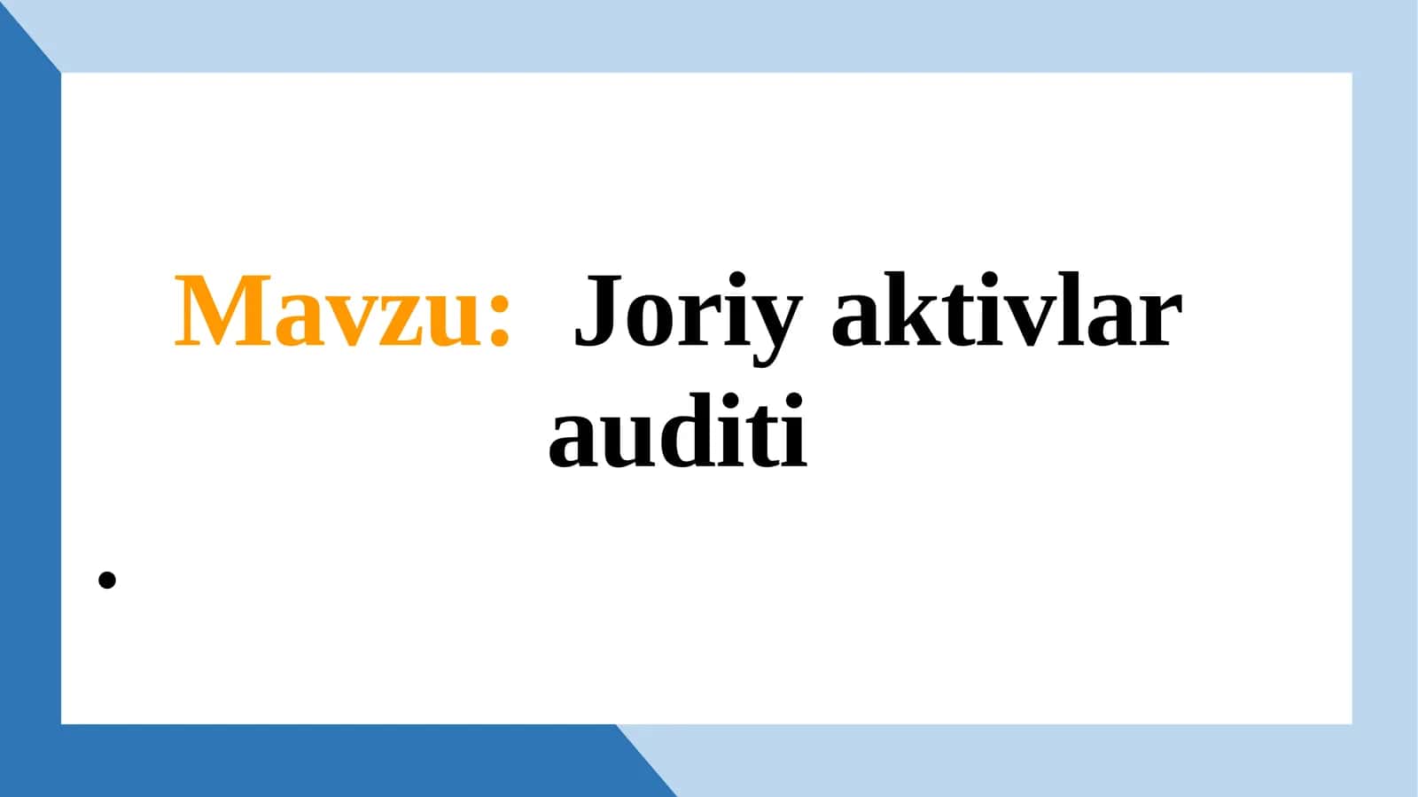 Joriy aktivlar auditi 1