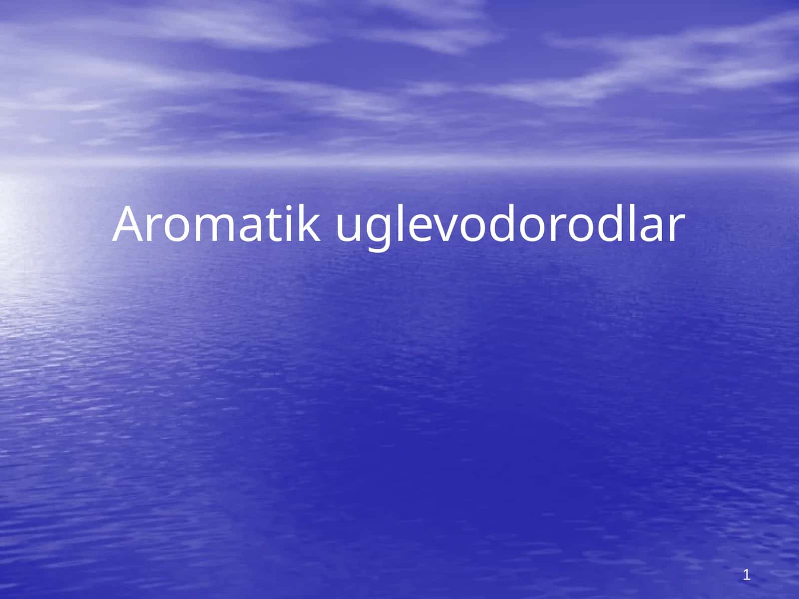Aromatik uglevodorodlar 1