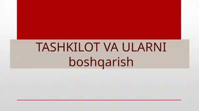 TASHKILOT VA ULARNIboshqarish