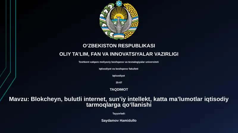 Blokcheyn, bulutli internet, sunʼiy intellekt, katta maʼlumotlar iqtisodiy tarmoqlarga qoʻllanishi 1