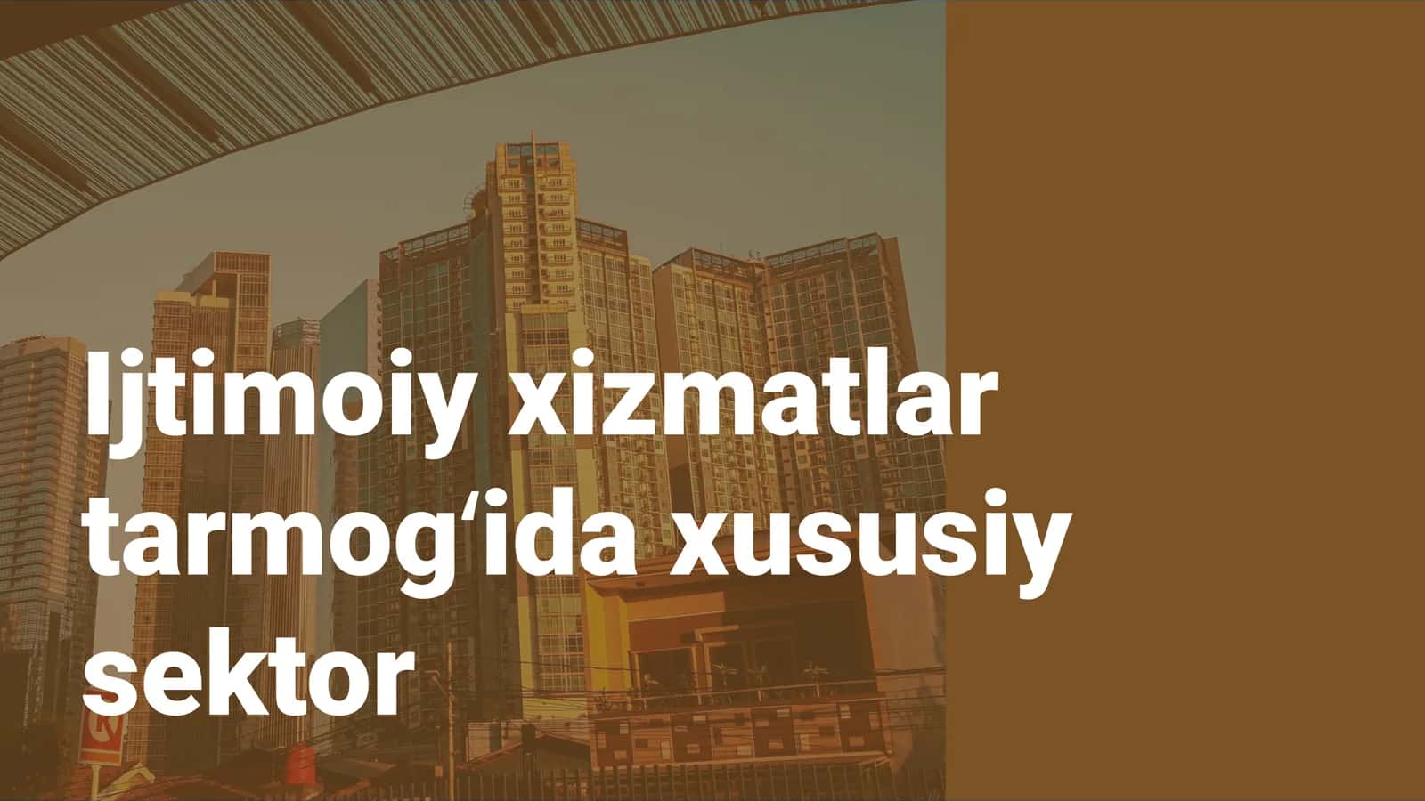 Xususiy sektorning ijtimoiy xizmatlardagi roli va imkoniyatlari 1