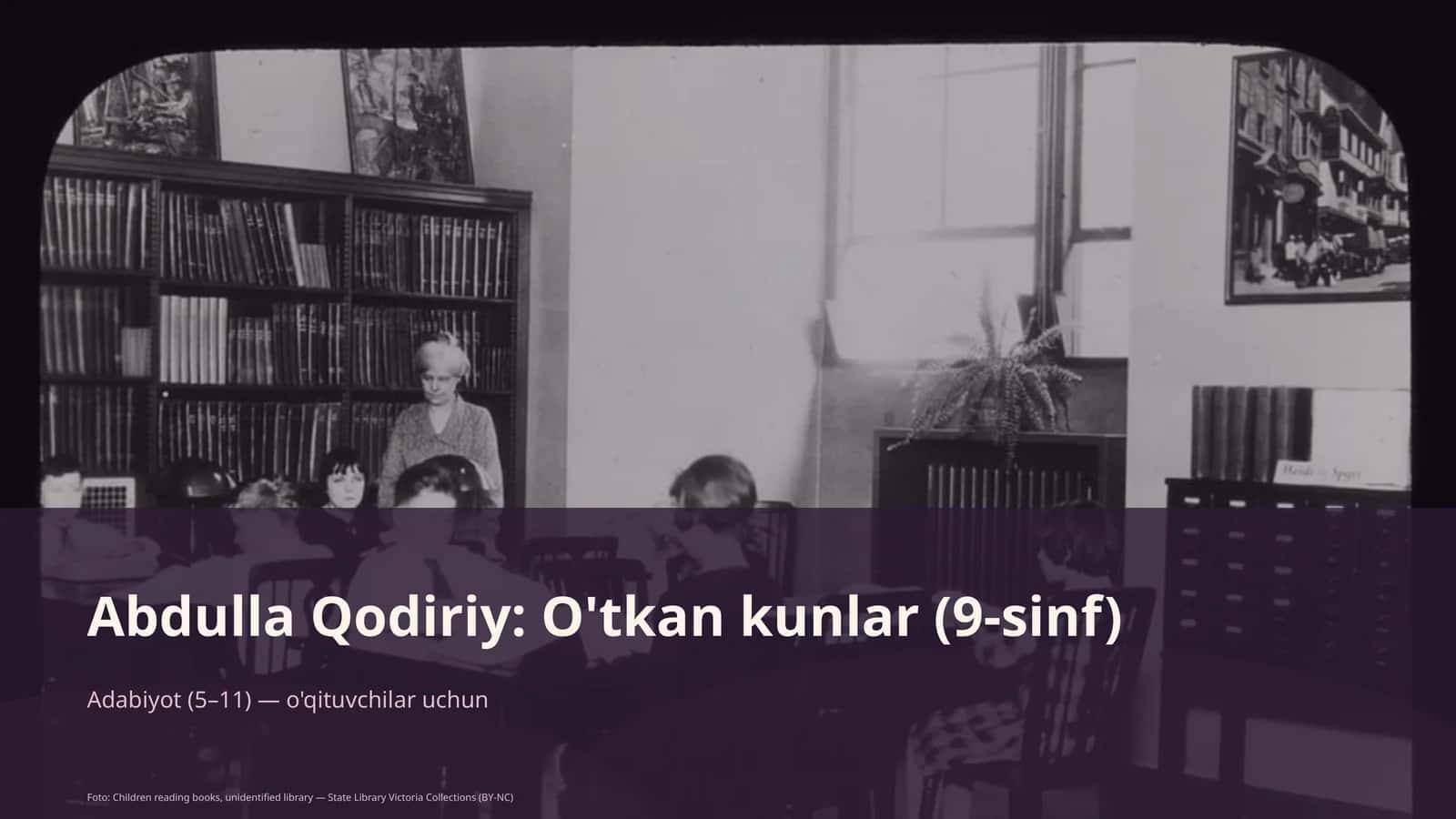 Abdulla Qodiriy: O'tkan kunlar (9-sinf) 1