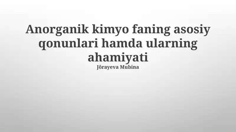 Anorganik kimyo faning asosiy qonunlari hamda ularning ahamiyati 1