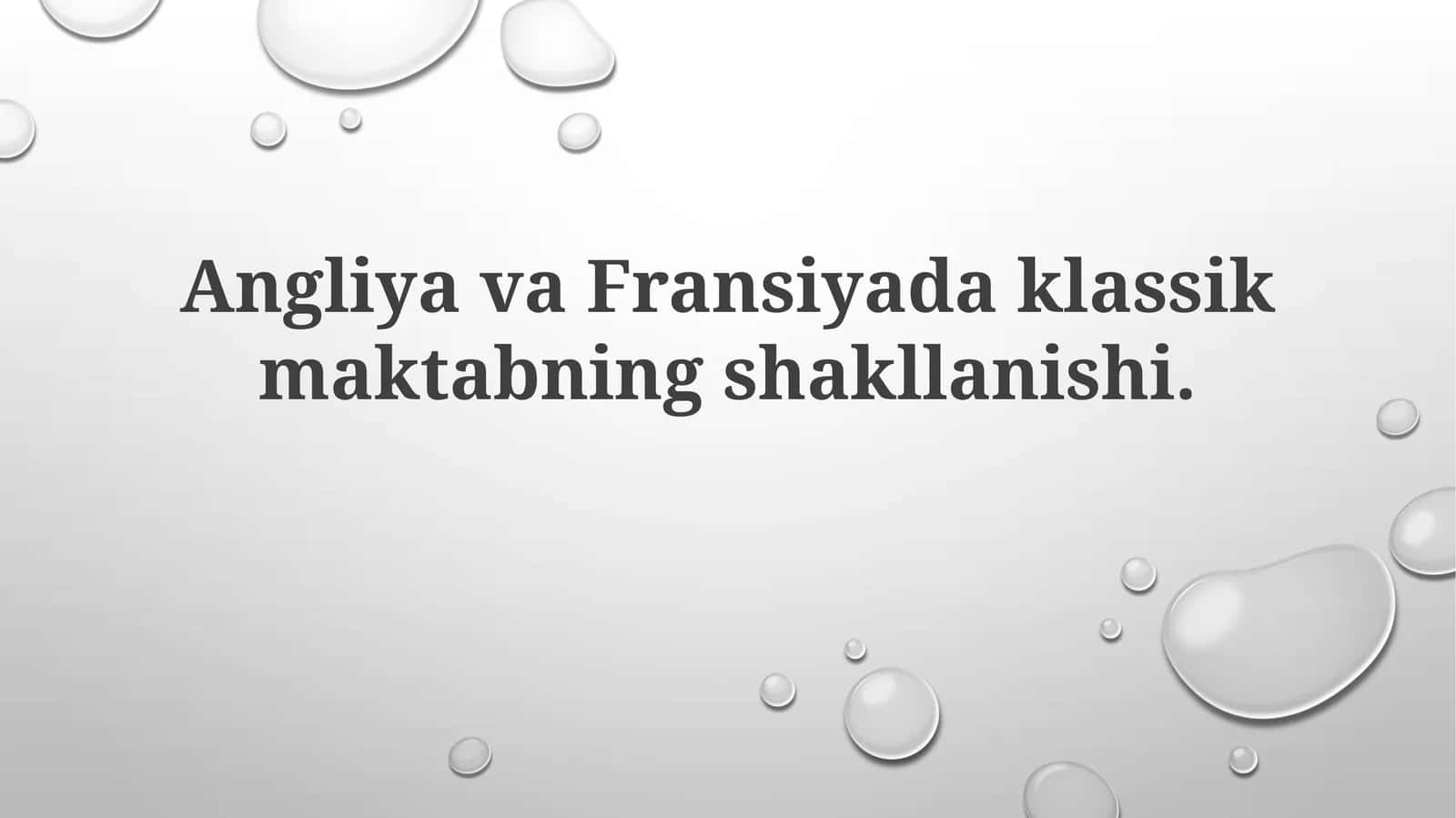 Angliya va Fransiya klassik maktabning shakllanishi 1