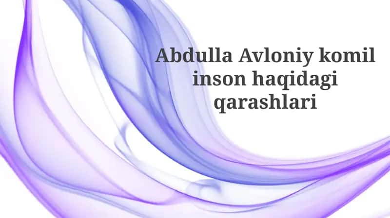 Avloniyning Inson Kamoloti Haqidagi Tasavvurlari 1