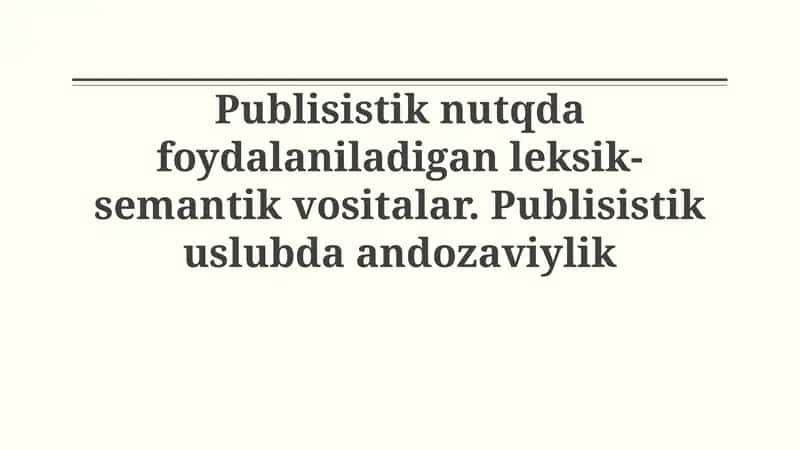 Jurnalistik nutqda qo'llaniladigan leksik-semantik vositalar 1