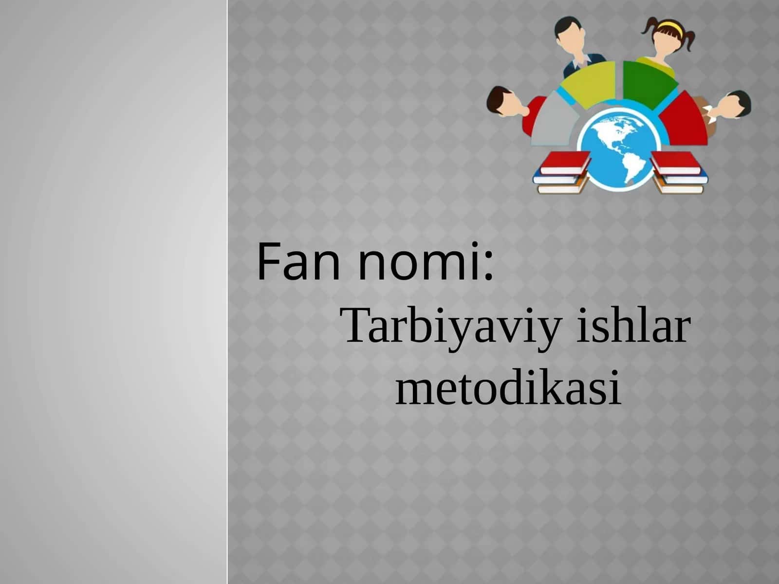 Tarbiya usullari va shakllari 1