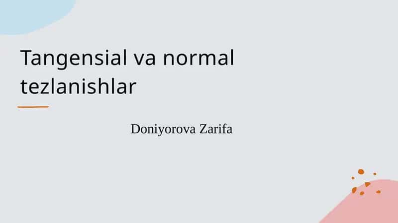 Tangensial va normal tezlanishlar 1