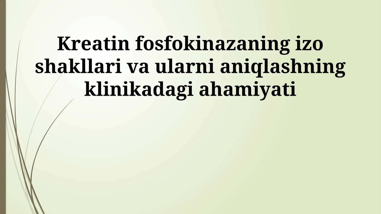 Kreatin fosfokinazaning izo shakllari va ularni aniqlashning klinikadagi ahamiyati 1