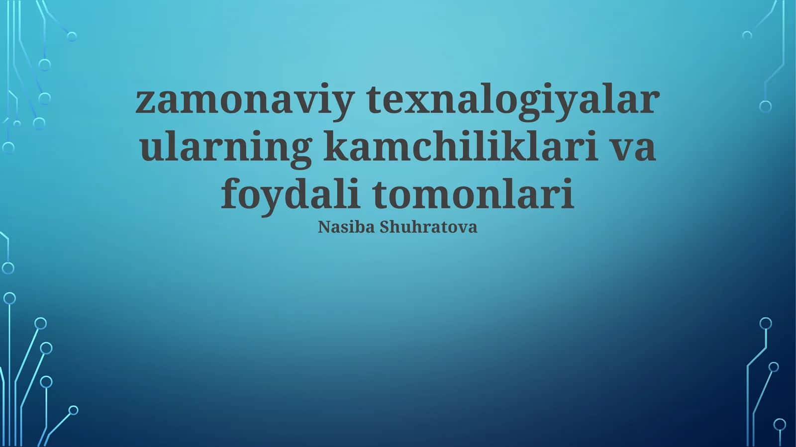 Zamonaviy texnologiyalar ularning kamchiliklari va foydali tomonlari 1