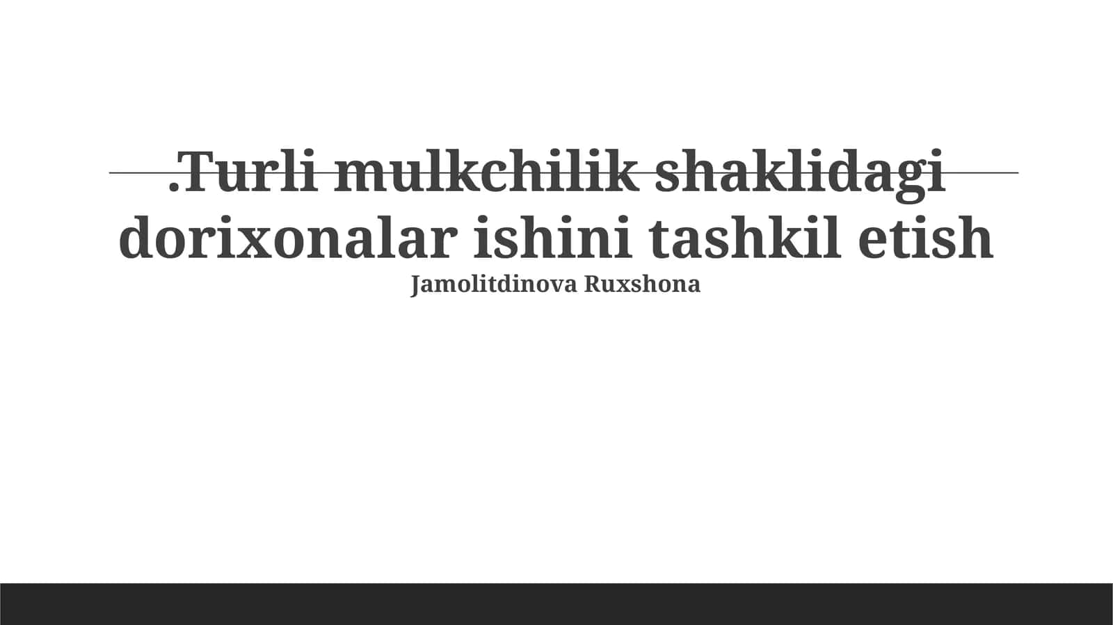 Turli mulkchilik shaklidagi dorixonalar ishini tashkil etish 1