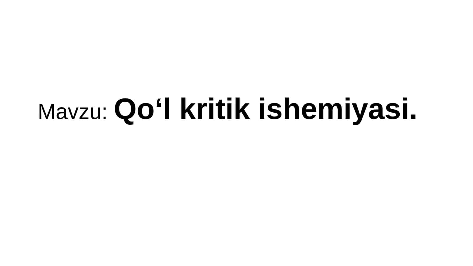 Qo‘l kritik ishemiyasi 1