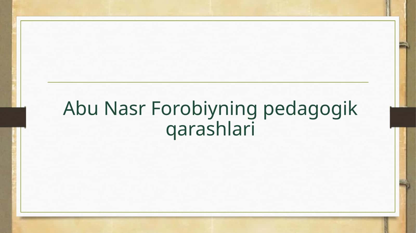 Abu Nasr Forobiynig pedagogik qarashlari 1