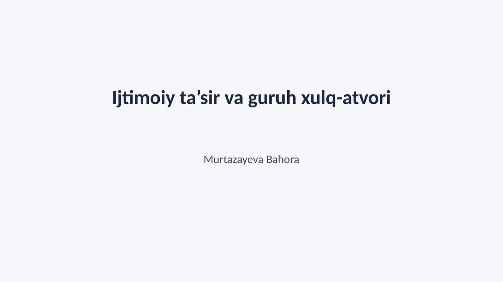 Ijtimoiy ta’sir va guruh xulq-atvori 1