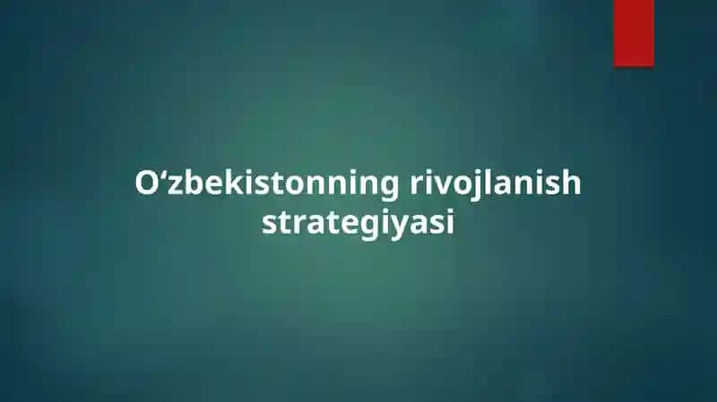 O‘zbekistonning rivojlanish strategiyasi