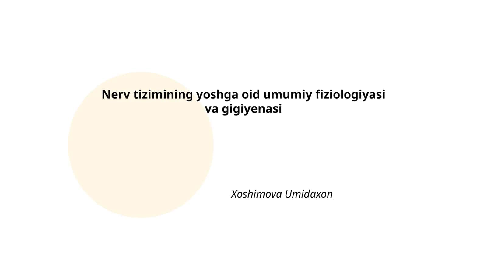 Nerv tizimining yoshga oid umumiy fiziologiyasi va gigiyenasi 1