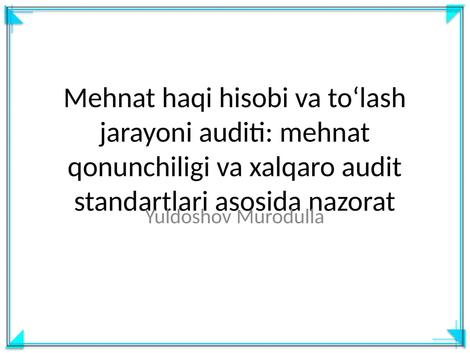 Mehnat haqi hisobi va toʻlash jarayoni auditi 1