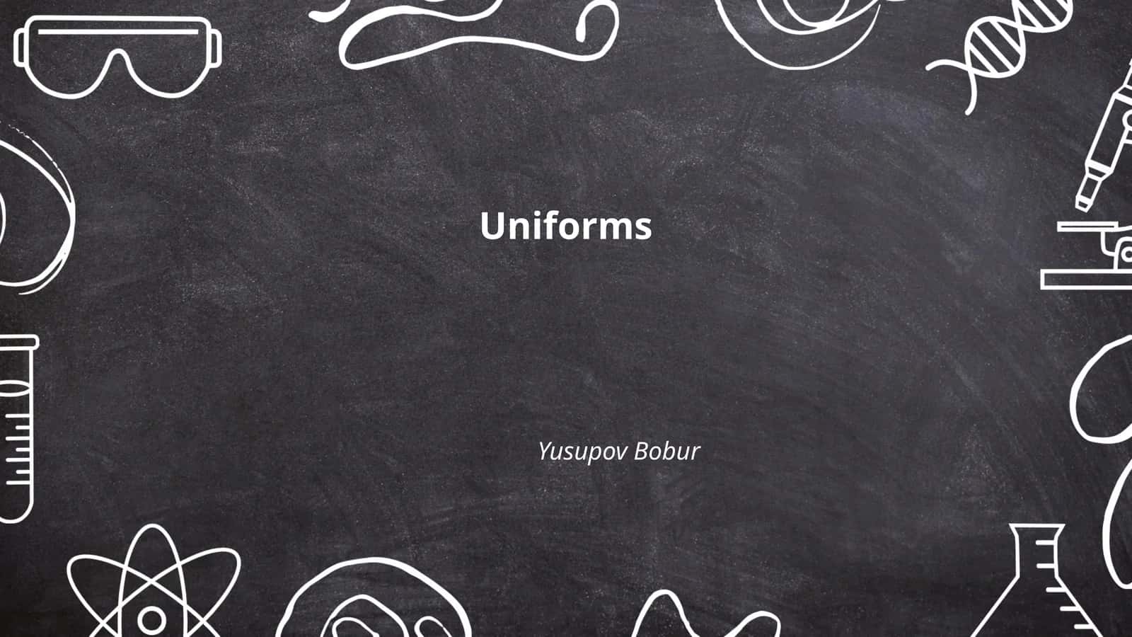 Uniforms 1