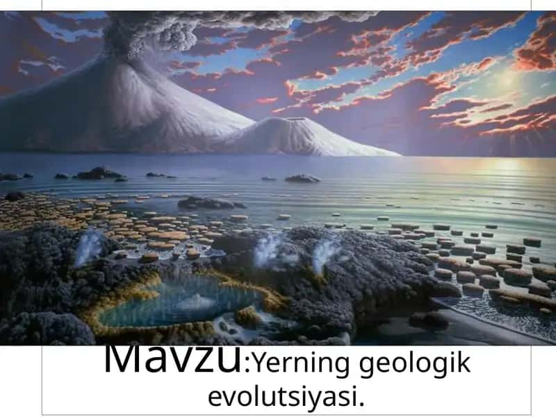 Yerning geologik evolutsiyasi 1
