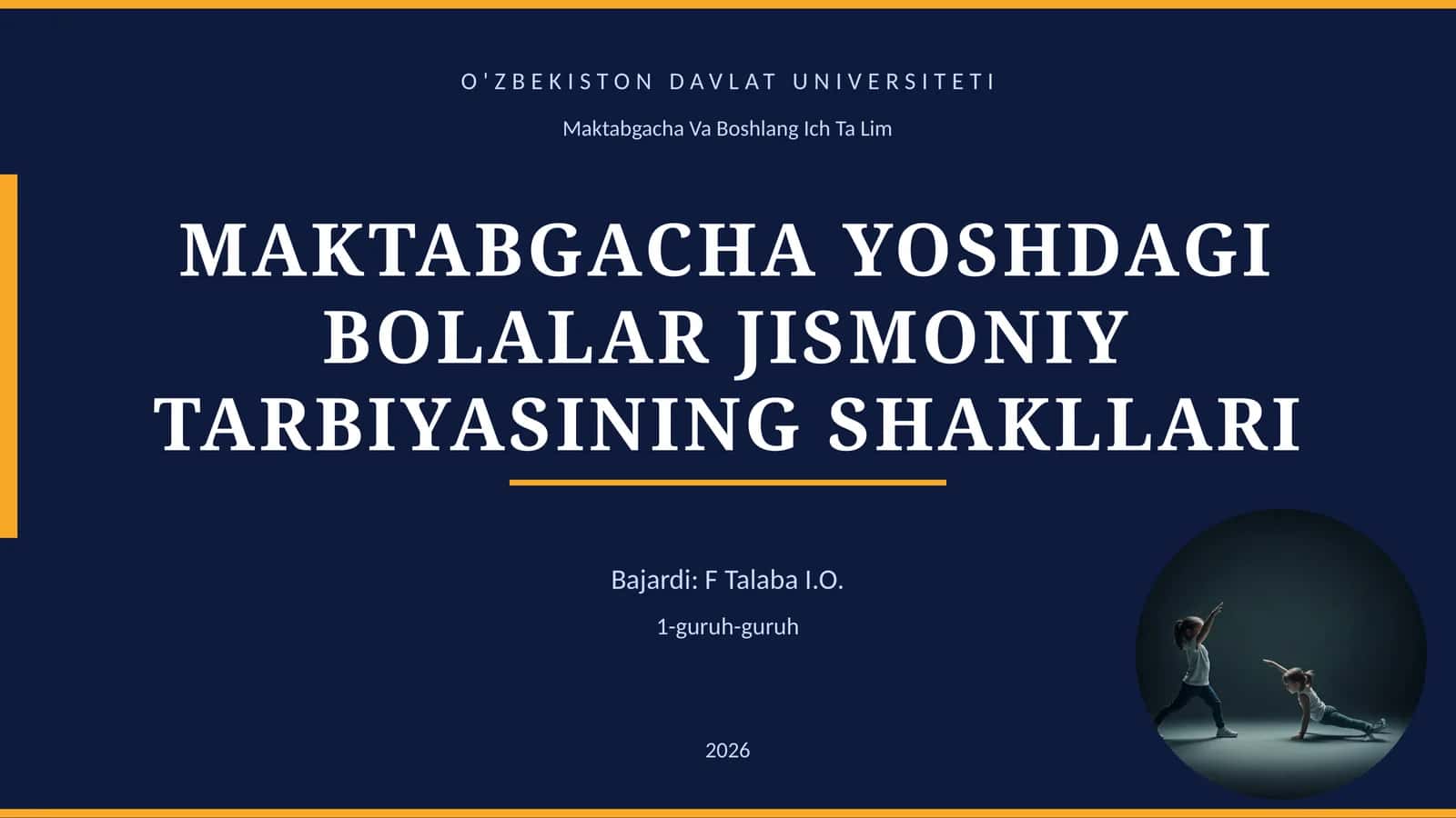 MAKTABGACHA YOSHDAGI BOLALAR JISMONIY TARBIYASINING SHAKLLARI 1