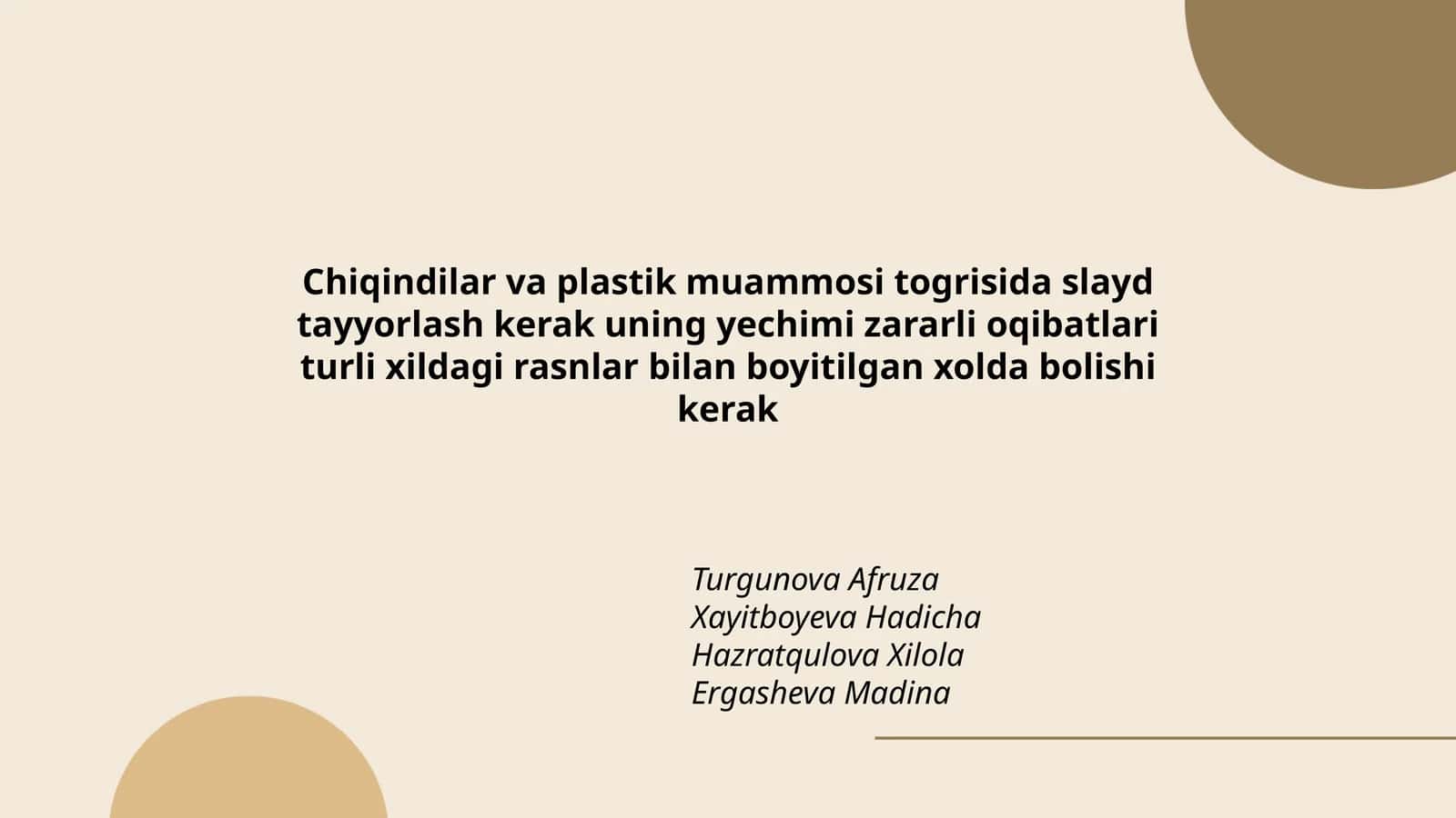 Chiqindilar va plastik muammosi togrisida slayd tayyorlash kerak 1