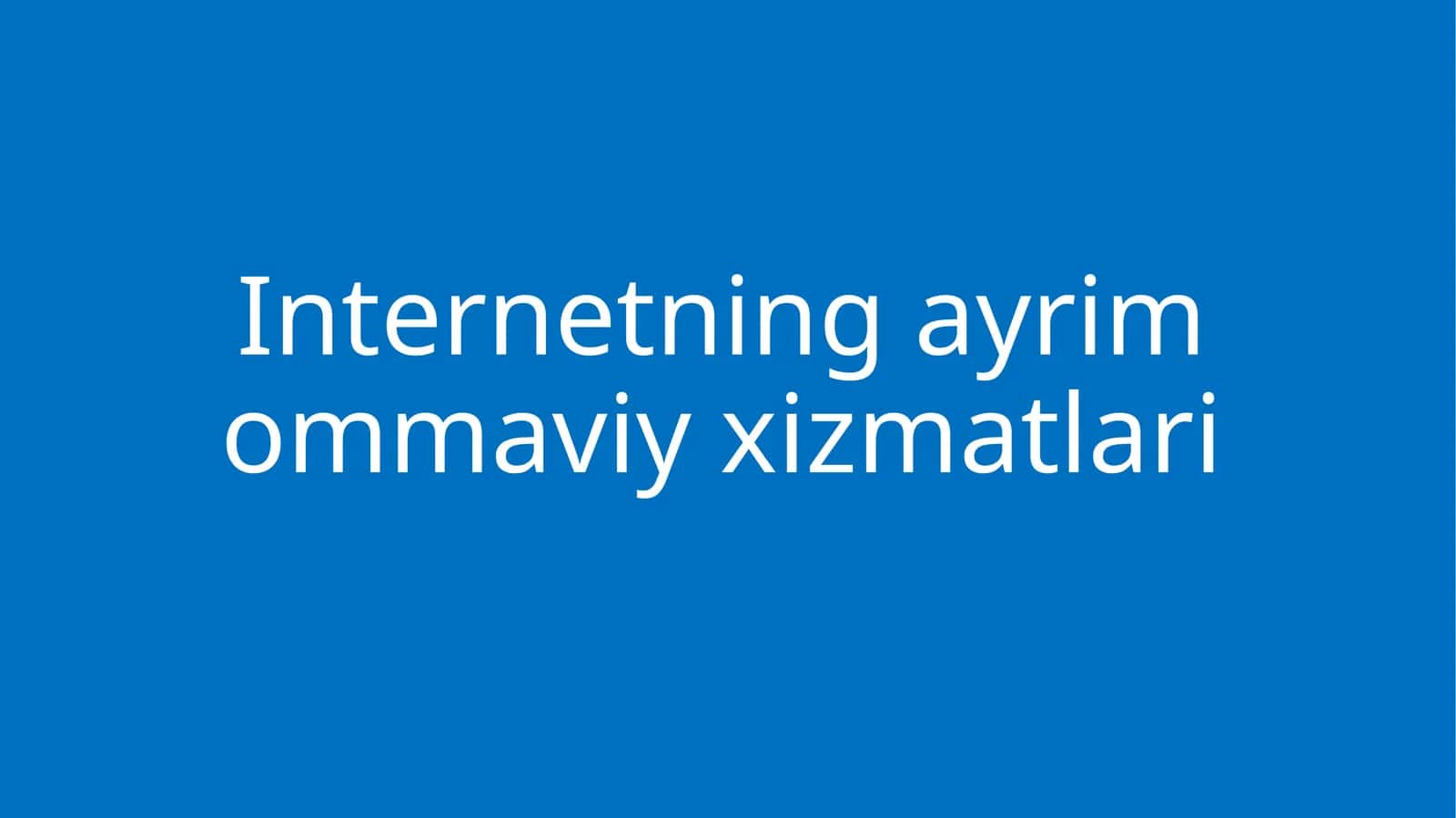Internetning ayrim ommaviy xizmatlari 1