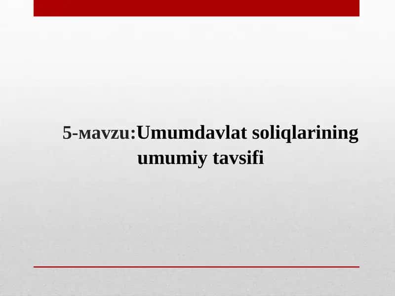 Umumdavlat soliqlarining umumiy tavsifi 1