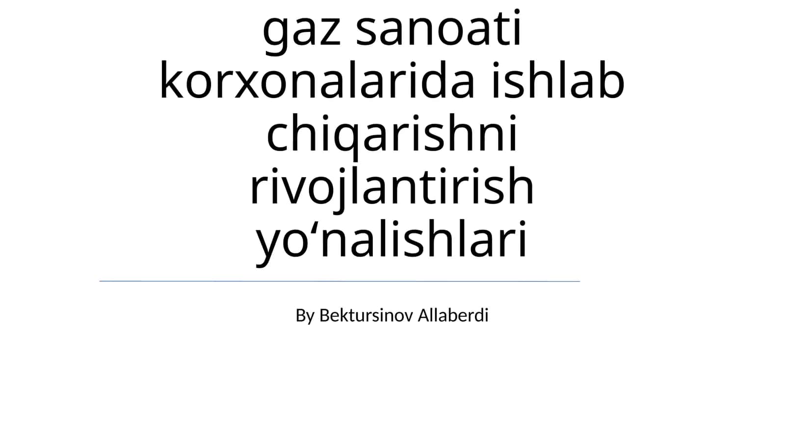 Neft va Gaz Sanoati Ishlab Chiqarishni Rivojlantirishning Yo'nalishlari 1