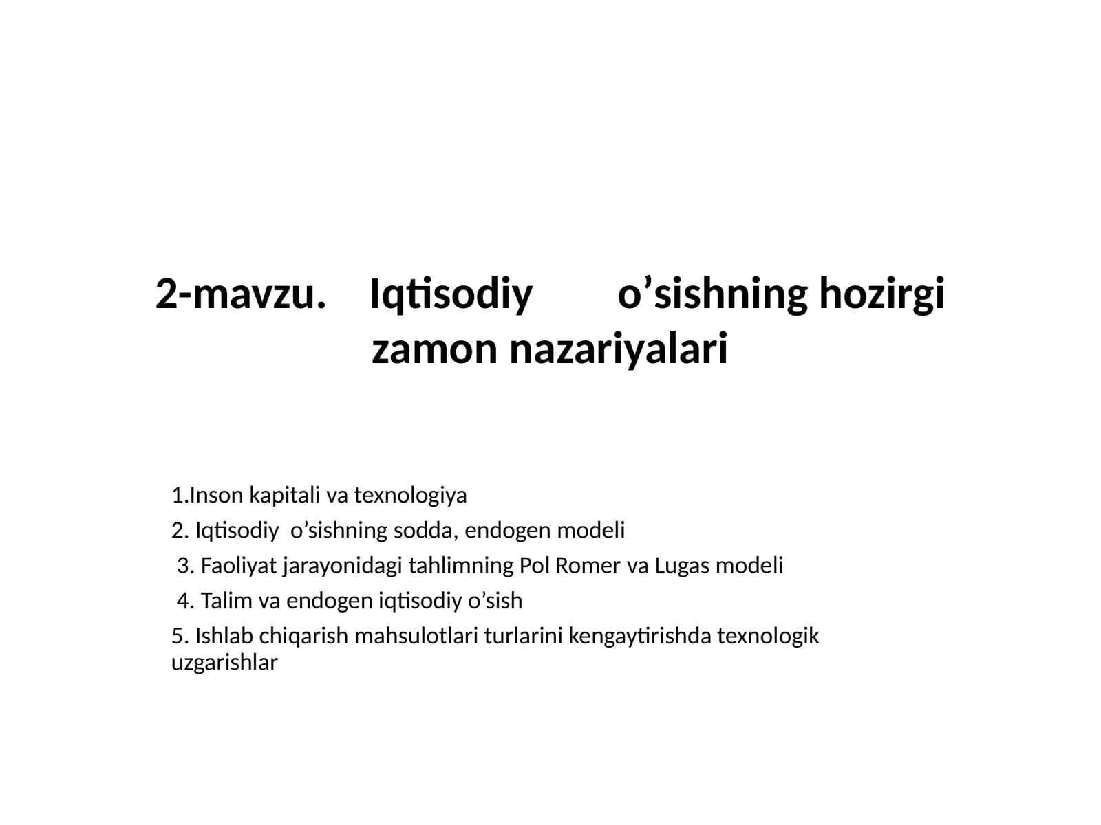 Iqtisodiyo’sishninghozirgi zamon nazariyalari 1