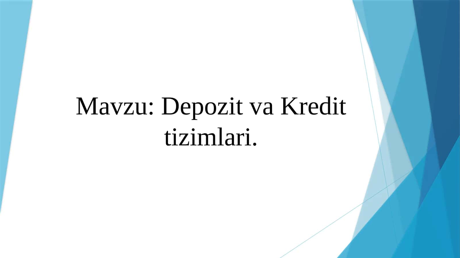 Depozit va Kredit tizimlari 1