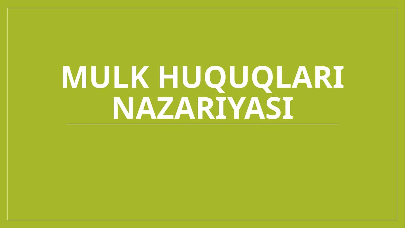 Mulk huquqlari nazariyasi 1