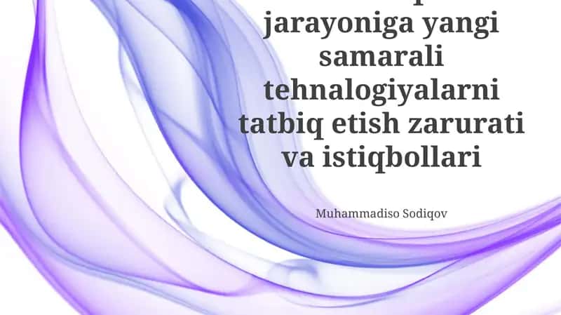 Zamonaviy texnologiyalarni qo'llash afzalliklari 1