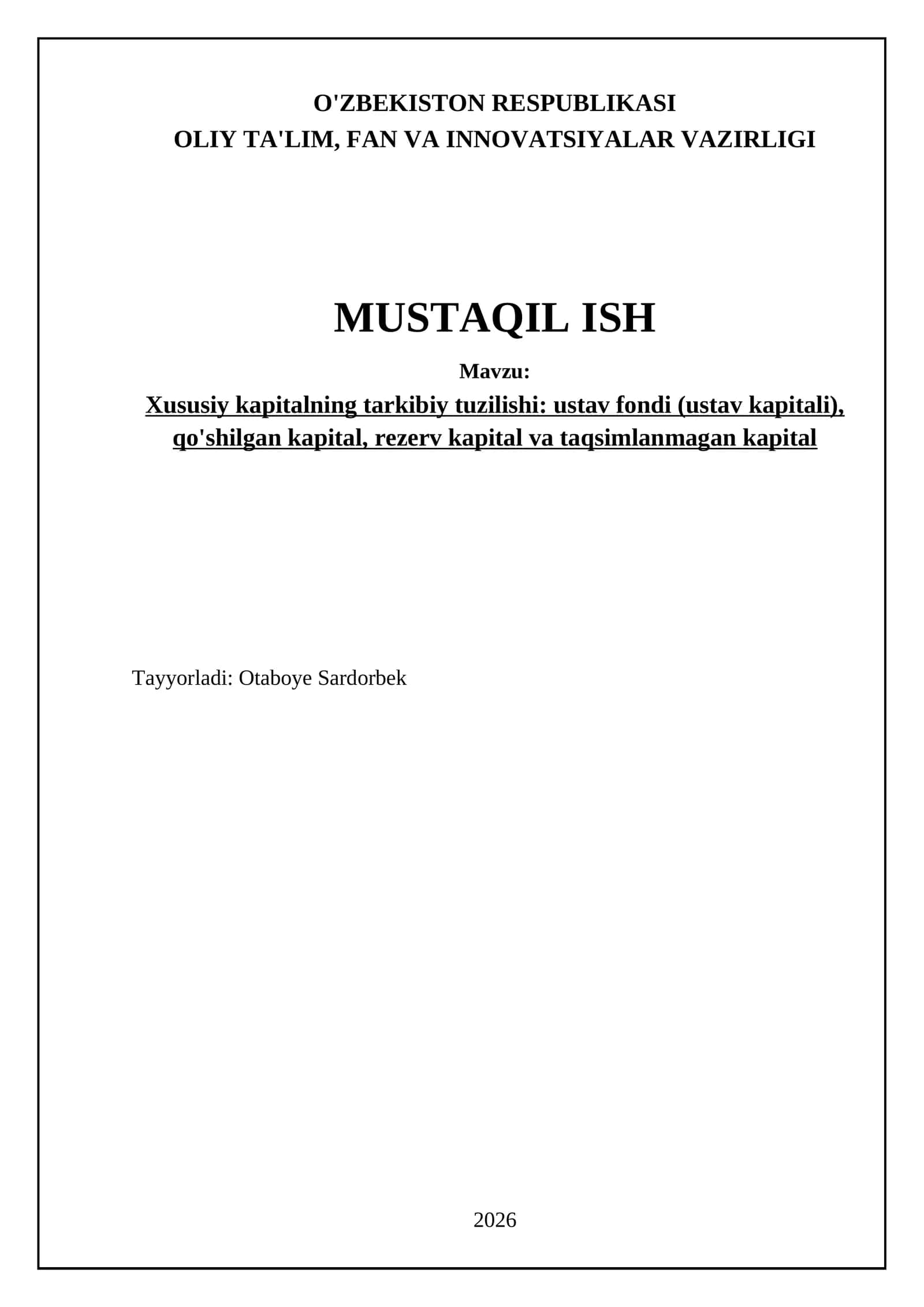 Xususiy kapitalning tarkibiy tuzilishi: ustav fondi (ustav kapitali), qo'shilgan kapital, rezerv kapital va taqsimlanmagan kapital 1