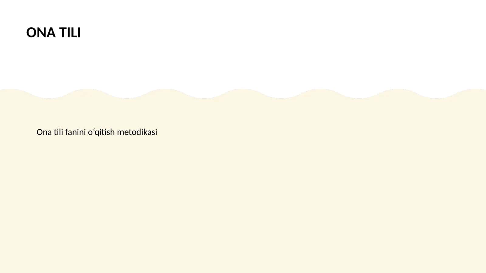 Ona tili fanini o‘qitish metodikasi 1