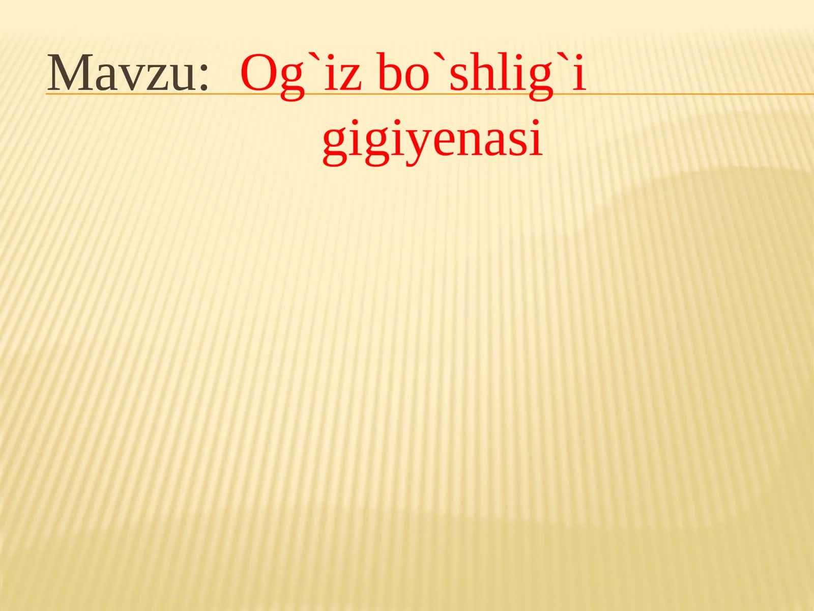 Og`izbo`shlig`igiyenasi 1