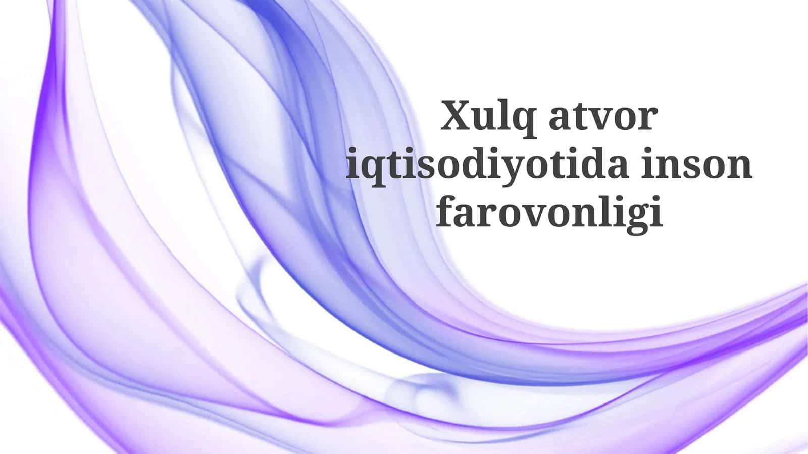 Xulq-atvori iqtisodiyoti dainson farovonligi 1