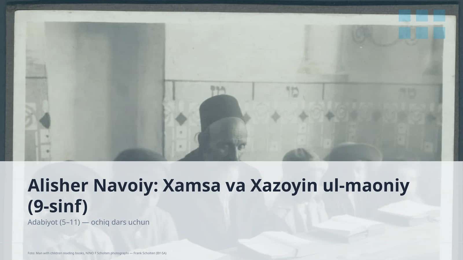 Alisher Navoiy: Xamsa va Xazoyin ul-maoniy (9-sinf) 1