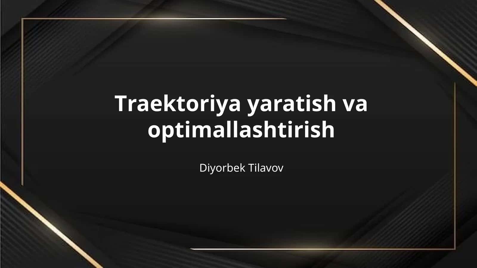 Тraektoriya yaratish va optimallashtirish 1