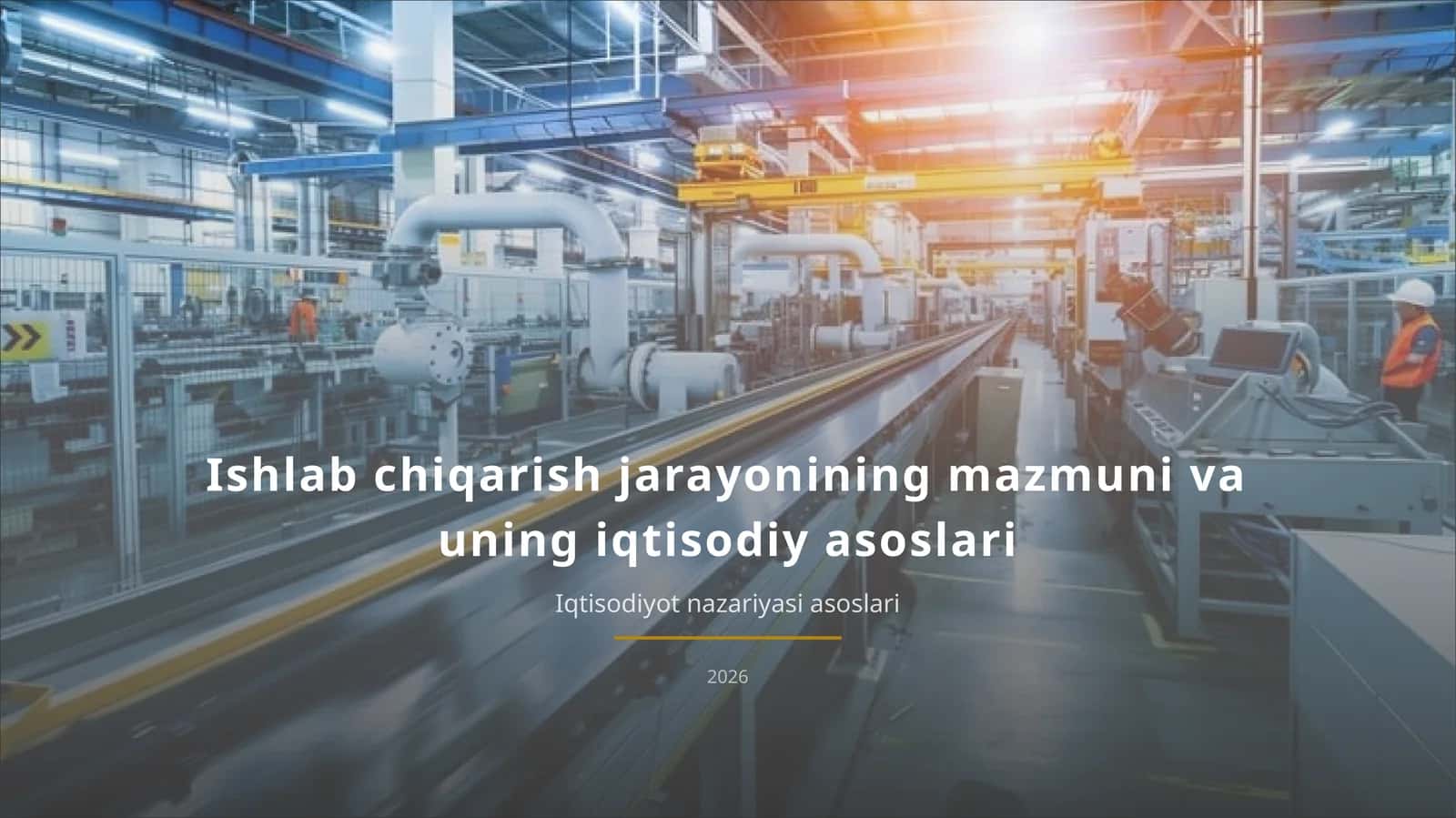 Ishlab chiqarish jarayonining mazmuni va uning iqtisodiy asoslari 1