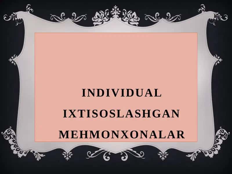 Individual ixtisoslashgan mehmonxonalar 1