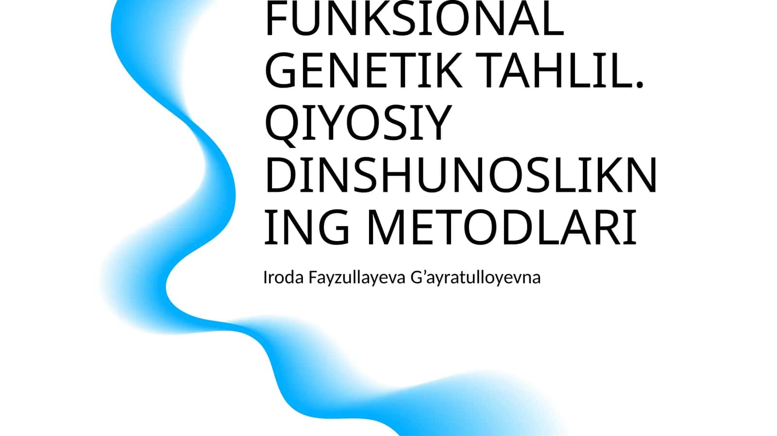 DINLARNI TADQIQ ETISH METODOLOGIYASI,TIPOLOGIK,QIYOSIY, TARKIBIY-FUNKSIONAL GENETIK TAHLIL. QIYOSIY DINSHUNOSLIKNING METODLARI 1