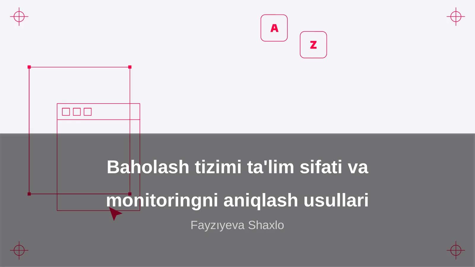 Baholash tizimi ta'lim sifati va monitoringni aniqlash usullari 1