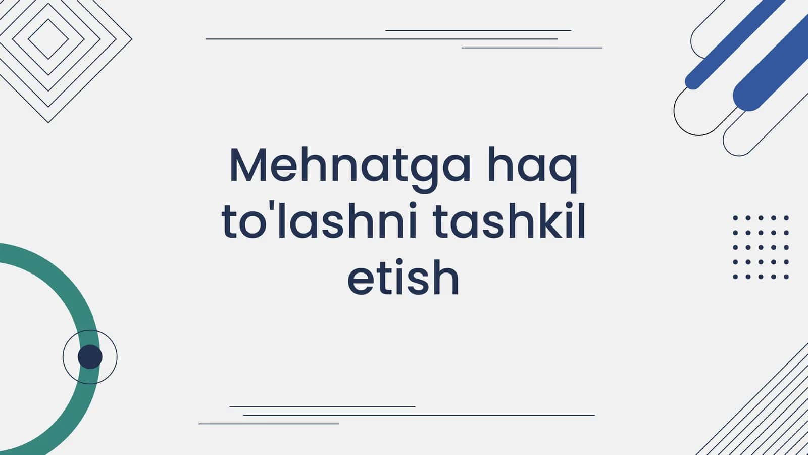 Mehnatga haq to'lashni tashkil etish 1