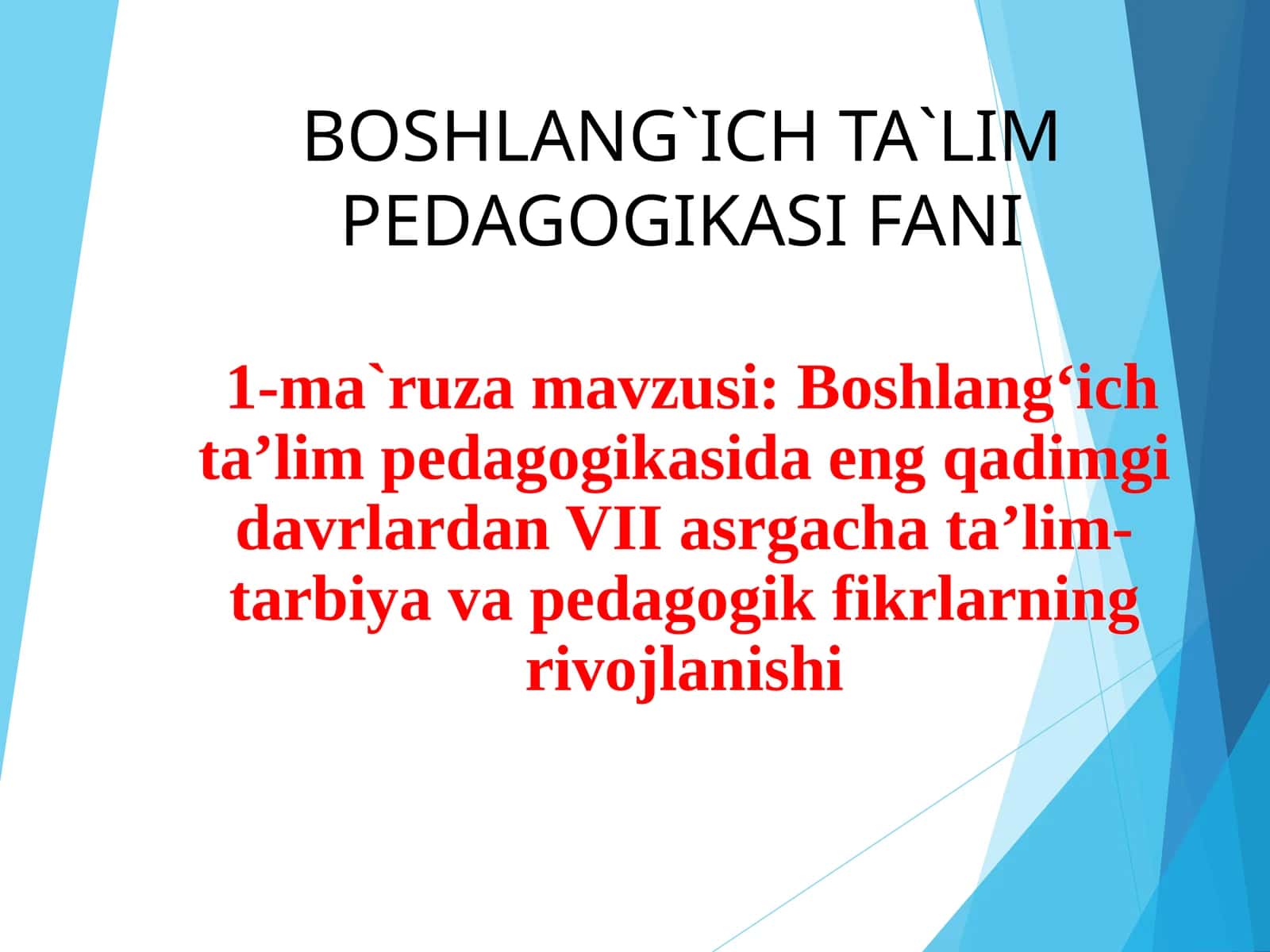 BOSHLANG`ICH TA`LIM PEDAGOGIKASI FANI 1