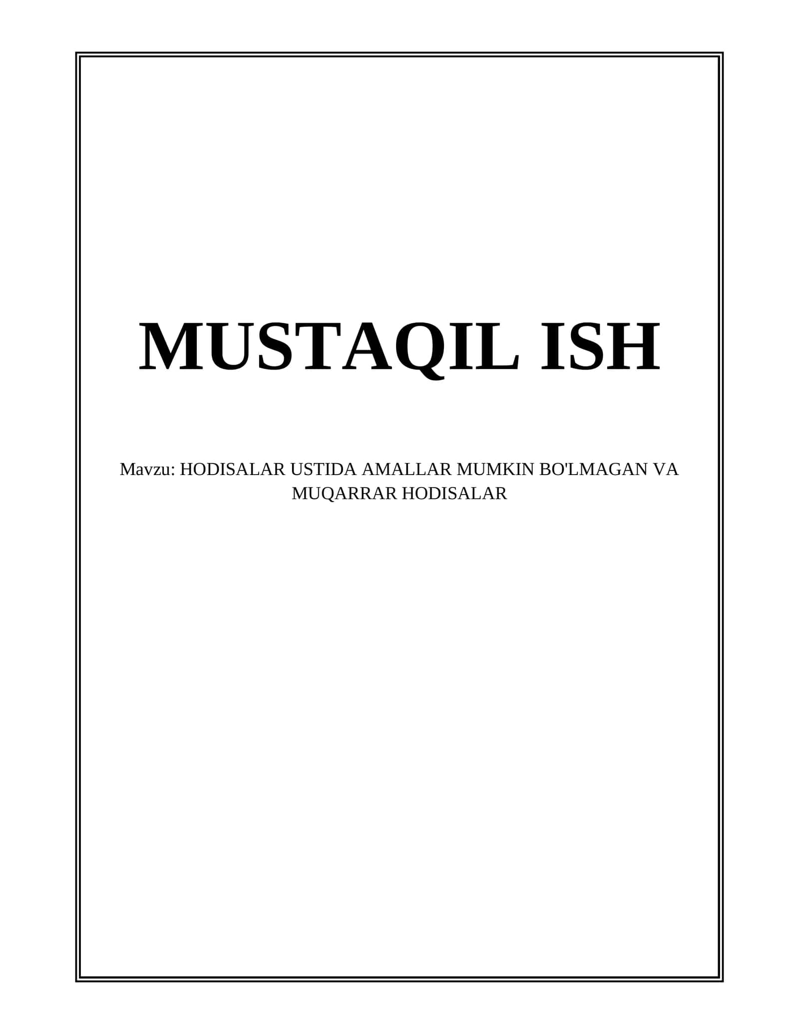 HODISALAR USTIDA AMALLAR MUMKIN BO'LMAGAN VA MUQARRAR HODISALAR 1