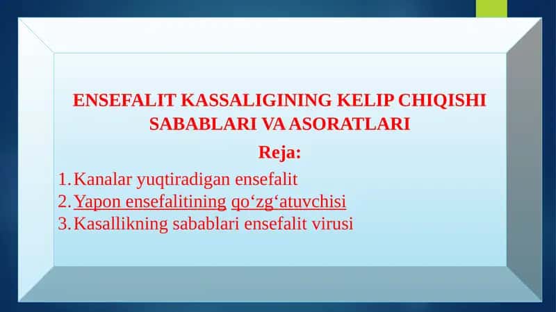 ENSEFALIT KASSALIGINING KELIP CHIQISHI SABABLARI VA ASORATLARI 1