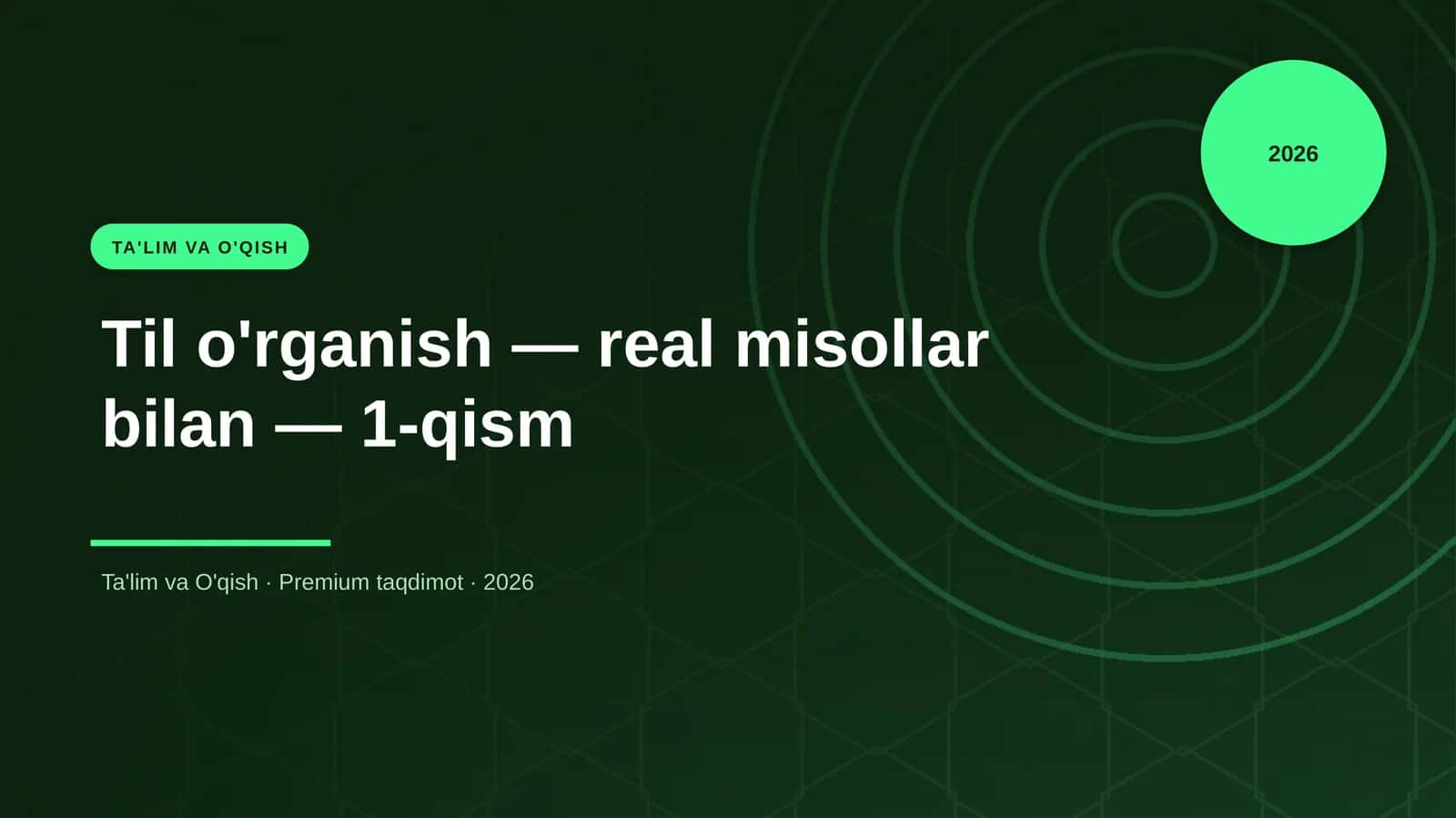Til o'rganish — real misollar bilan — 1-qism 1