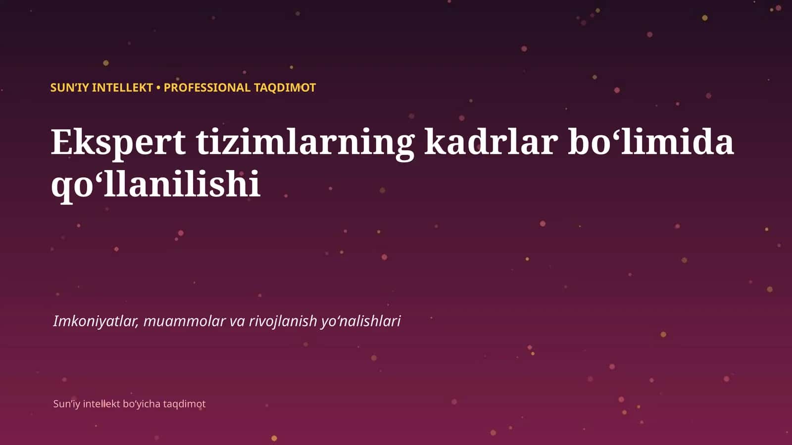 SUNʼIY INTELLEKT • PROFESSIONAL TAQDIMOT 1