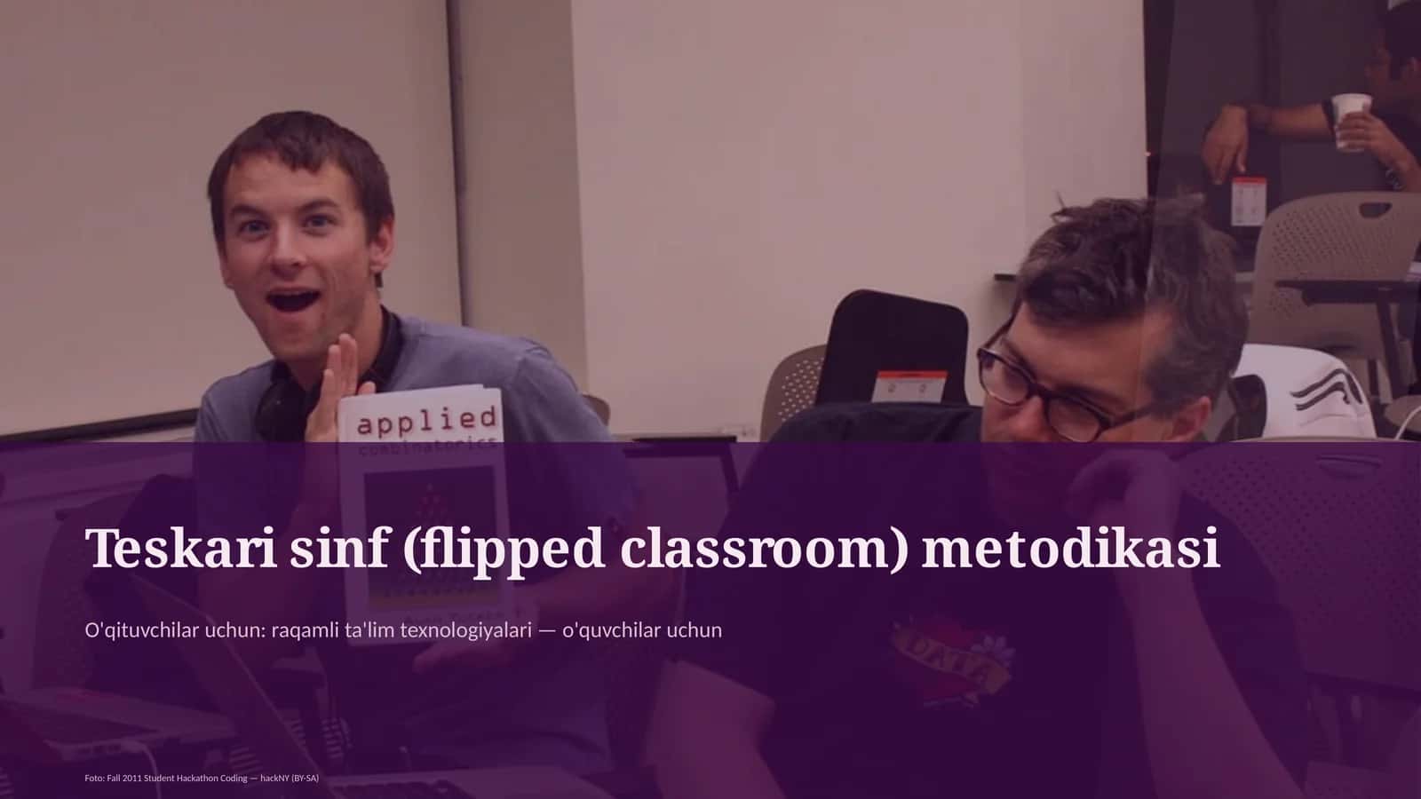 Teskari sinf (flipped classroom) metodikasi 1