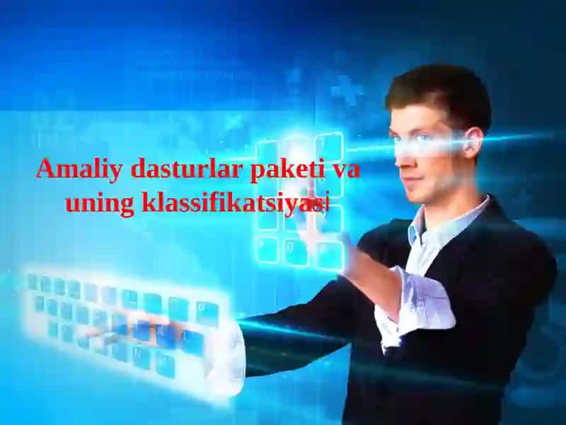 Amaliy dasturlar paketi va uning klassifikatsiyasi 1